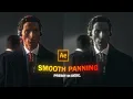 Smooth Panning Tutorial I After Effects