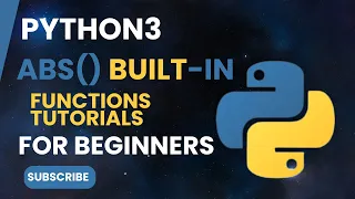 Python3 ABS Built-in Function Tutorial for Beginners