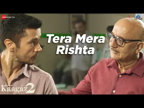 Download MP3 Tera Mera Rishta - Kaagaz 2 | Anupam K, Satish K, Darshan K, Neena | Vishal M, Shaarib Toshi, Rashmi