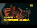 Download Lagu BUNGAKU HILANG | MODULUS REUNION
