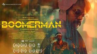BOOMERMAN - A Cinematic Shortfilm | Ajith Gill , Karthik Kumar | THI KI | Vivek Saro| SR Prabu