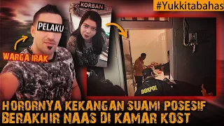 POSESIF HOROR SUAMI SIRI BERAKHIR NAAS DI KAMAR KOST JAKARTA #Yukkitabahas