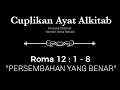 Download Lagu [Cuplikan Ayat Alkitab] Episode 3 | Roma 12 : 1 - 8 (Persembahan yang Benar)
