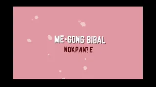 me gong bibal me gong festival theme song nokpante feat cherry mrong remo wancheng u0026 crackgang