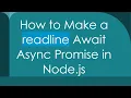 How to Make a readline Await Async Promise in Node js