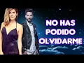 NO HAS PODIDO OLVIDARME -  La Reina del Flow- Cami Moreno & AWonder ( letra )