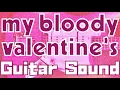 Download Lagu How to make my bloody valentine’s guitar sound? ー ギターでマイブラサウンドをつくる【試奏家タローの機材レポート。】