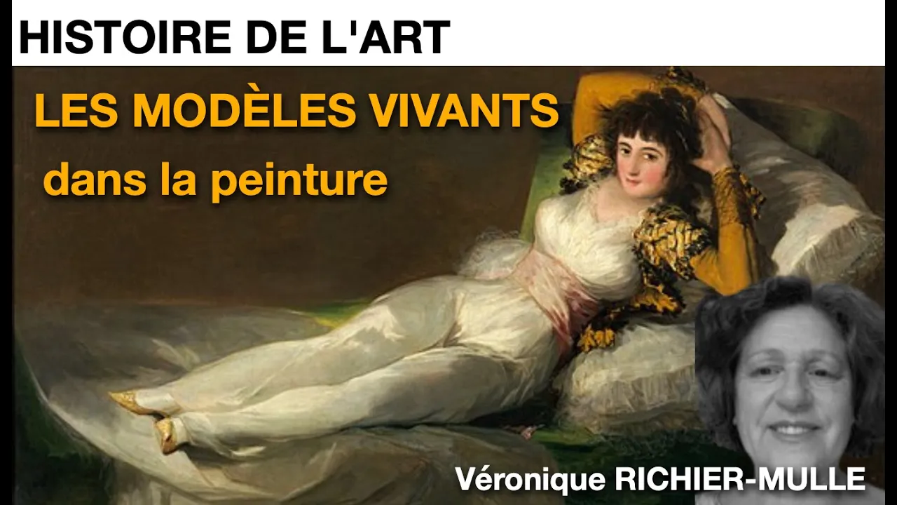 Histoire de l'Art - LES MODÈLES VIVANTS, dans la peinture. Véronique RICHIER-MULLE