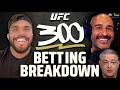 UFC 300 Betting Breakdown Predictions Props with Jon Anik Henry Cejudo Nick Kalikas