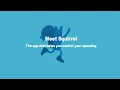 Squirrel - Simple Budgeting Control Your Spending