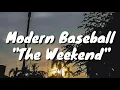Modern Baseball - The Weekend (Lyrics)