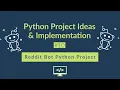 Reddit Bot Using Python Python Project for Beginners -