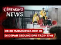Download Lagu BREAKING NEWS - Demo Mahasiswa BEM UI di Depan Gedung DPR Tagih 17+8 Tuntutan Rakyat