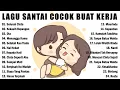 Download Lagu Lagu Pop Indonesia Enak Didengar Waktu Jam Santai Anda - Anji,Cakra Khan,Siti Nurhaliza,