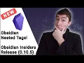 Breaking Obsidian Insiders Release 0 10 5 Query Blocks Nested Tags