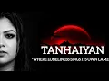 Download Lagu TANHAIYAN (ORIGINAL SCORE ) 