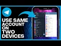 How To Use Same TELEGRAM Account On TWO DEVICES Step By Step Tutorial