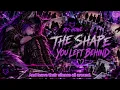 THE SHAPE YOU LEFT BEHIND
