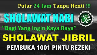 putar 24 jam nonstop sholawat jibril pengabul hajat mendatangkan rezeki penghapus dosa syafaat