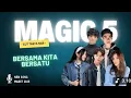 Download Lagu Magic 5 bersama kita bersatu
