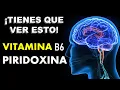 PIRIDOXINA - VITAMINA B6 PARA QUE SIRVE ALIMENTOS EFECTOS SECUNDARIOS Y CONTRAINDICACIONES