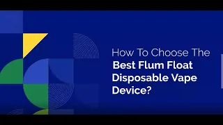 Run Vapor Is Flum Float the best disposable vape device