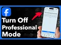 How To Turn Off Professional Mode On Facebook