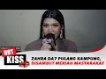 Lagu 8 Bulan Menahan Rindu, Zahra DA7 Akhirnya Pulang Kampung Demi Peluk Orang Tua | Hot Kiss