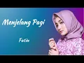 Download Lagu Menjelang Pagi - Fatin (Lirik Lagu Indonesia) | Lagu Indonesia Terbaru 2023