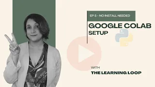Introduction to Google Colab Python Tutorial for Absolute Beginners No Coding Experience Needed