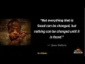How Facing Challenges Changes Everything - James Baldwin s Timeless Wisdom