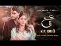 Download Lagu ONE LOVE OST | Ain Ishq | Official Music Video feat. Nabeel Shaukat Ali \u0026 Himani Kapoor | UD2D