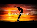Bob Sinclar feat. Akon - Til The Sun Rise Up (Letra en español)