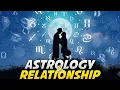 Relationships and Astrology How your Zodiac might shape your connections