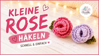 Kleine Rose häkeln in nur 15 Minuten! | Einfach & schnell für Anfänger 🧶