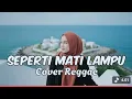 Lagu SEPERTI MATI LAMPU - KING NASSAR • Request Subscribe • Cover Reggae • Siska Vibes