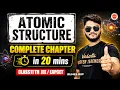 Atomic Structure in 20 Minutes Class 11 Chemistry JEE EAPCET By Suhel Sir