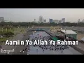 Aamiin Ya Allah Ya Rahman - Majelis Rasulullah SAW