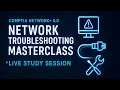 Network Troubleshooting Masterclass Section 5 0 Network Study Stream