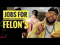 Jobs For Felons 2021