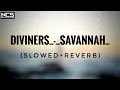 Download Lagu Diviners - Savannah NEW EDIT (HV MUSIC) [SLOWED+REVERB]