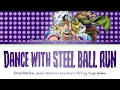 Steel Ball Run: JoJo's Bizarre Adventure - OST "Dance with STEEL BALL RUN" by Yugo Kanno (Lyrics)