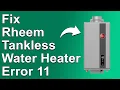 How To Fix Rheem Tankless Water Heater Error 11 Ignition Problem Issue And The Easy Solution