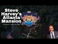 Inside Steve Harvey s New Home Largest Mansion in Atlanta over 35 000 SQFT A Bargain at 15M