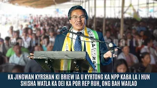 KA JINGWAN KYRSHAN KI BRIEW IA U KYRTONG KA NPP KABA LA I HUN SHISHA WATLA KA DEI KA POR REP RUH