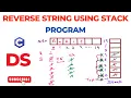 Program to Reverse String using Stack Data Structures Download Code