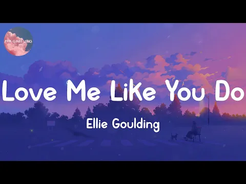 Download MP3 Ellie Goulding - Love Me Like You Do (Lyrics)