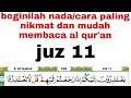 Download Lagu Seperti inilah cara yang mudah membaca al qur'an dengan fasih dan bagus. #juz11