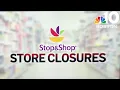 Stop Shop announces it s closing 32 stores