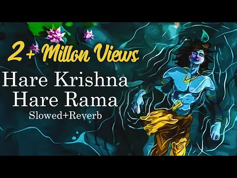 Download MP3 Hare Krishna Hare Rama | Slowed + Reverb | Mahamantra | New Version | Krishna Songs